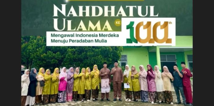 Satu Abad Nahdlatul Ulama, Konsisten Mengabdi untuk Mengawal Indonesia Merdeka Menuju Peradaban Dunia
