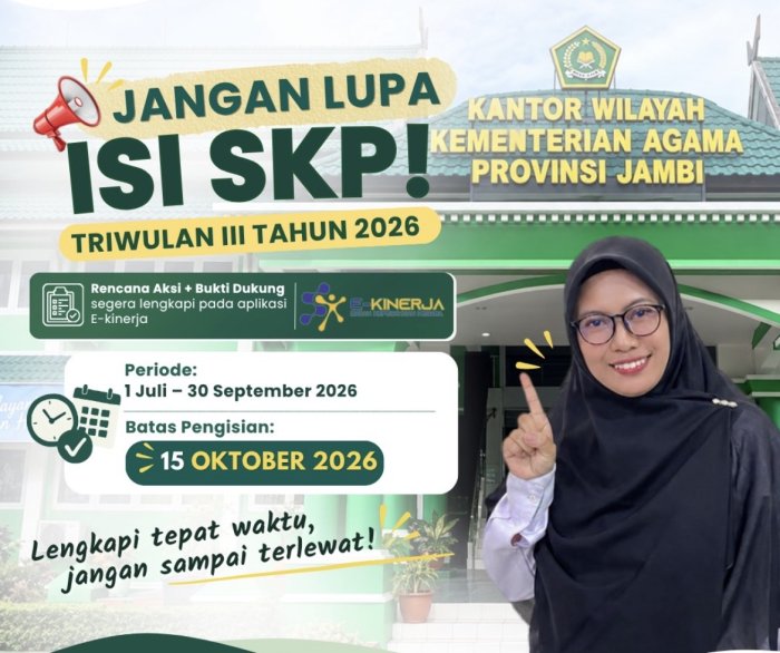 ASN Kanwil Kemenag Jambi Diimbau Segera Isi SKP Triwulan III 2026 di e-Kinerja Sebelum 15 Oktober ASN Kanwil Kemenag Jambi Diimbau Segera Isi SKP Triwulan III 2026 di e-Kinerja Sebelum 15 Oktober