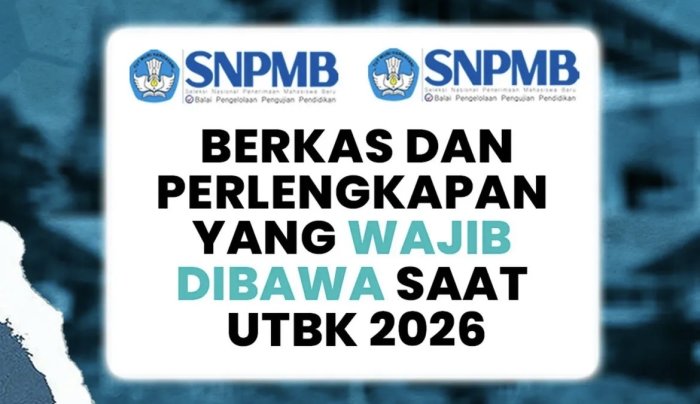 Daftar Berkas Wajib Dibawa Saat UTBK 2026 Daftar Berkas Wajib Dibawa Saat UTBK 2026